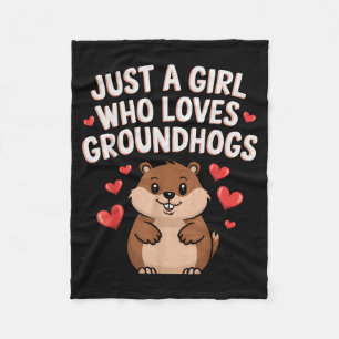 Happy Groundhog Day Girls Just A Girl Who Loves Gr Fleece Blanket
