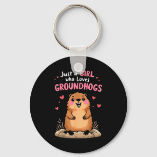 Happy Groundhog Day Girls Just A Girl Who Loves Gr Key Ring