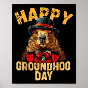 Happy Groundhog Day Ground Hog With Hat Animal Lov Poster