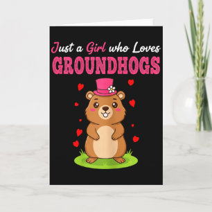 Happy Groundhog Day Just A Girl Who Loves Groundho Card