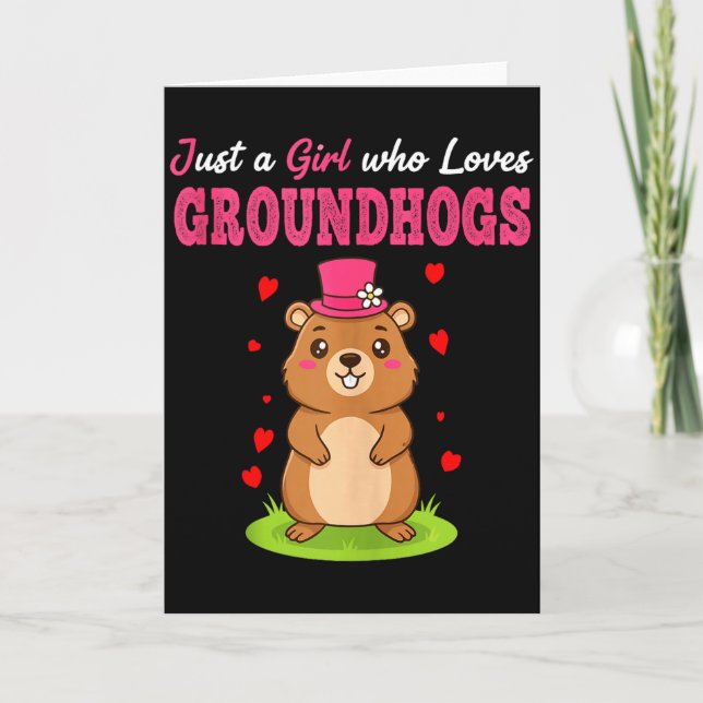 Happy Groundhog Day Just A Girl Who Loves Groundho Card (Front)