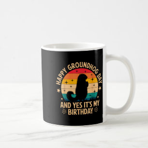 Happy Groundhog Day Lovers Birthday Boys Girls Wom Coffee Mug