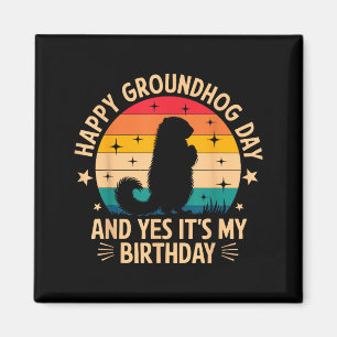 Happy Groundhog Day Lovers Birthday Boys Girls Wom Magnet