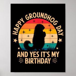 Happy Groundhog Day Lovers Birthday Boys Girls Wom Poster