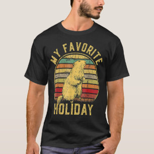 Happy Groundhog Day My Favourite Holiday February T-Shirt
