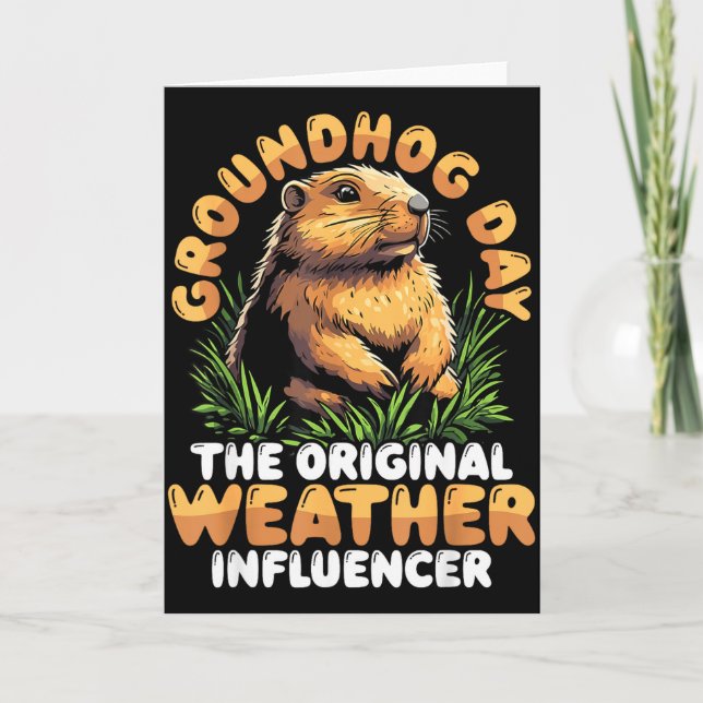 Happy Groundhog Day Weather Influencer Groundhog  Card (Front)
