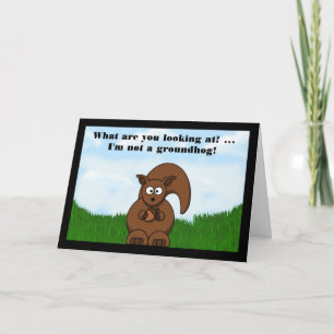 Happy Groundhog Day with Squirrel funny humour Card