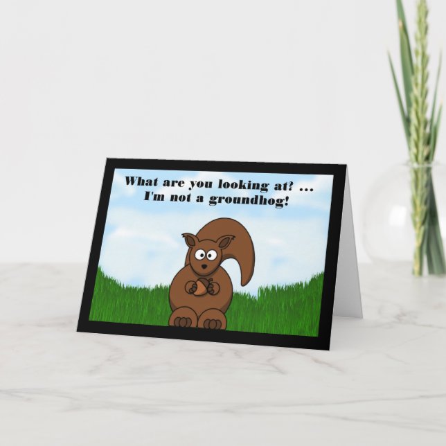 Happy Groundhog Day with Squirrel funny humour Card (Front)