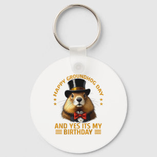 Happy Groundhog Day Yes Its My Birthday Ground Hog Key Ring