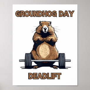Happy Groundhogs Day Funny Deadlift Weightlifting Poster