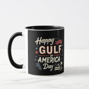 Happy Gulf of America's Funny Patriotic Mug