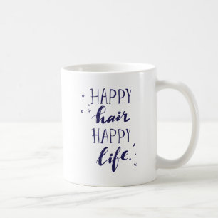 Happy Hair Happy Life Coffee Mug