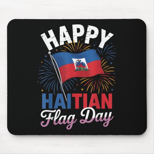 Happy Haitian Flag Day Cool Haiti Flag Map Haitian Mouse Pad (Front)