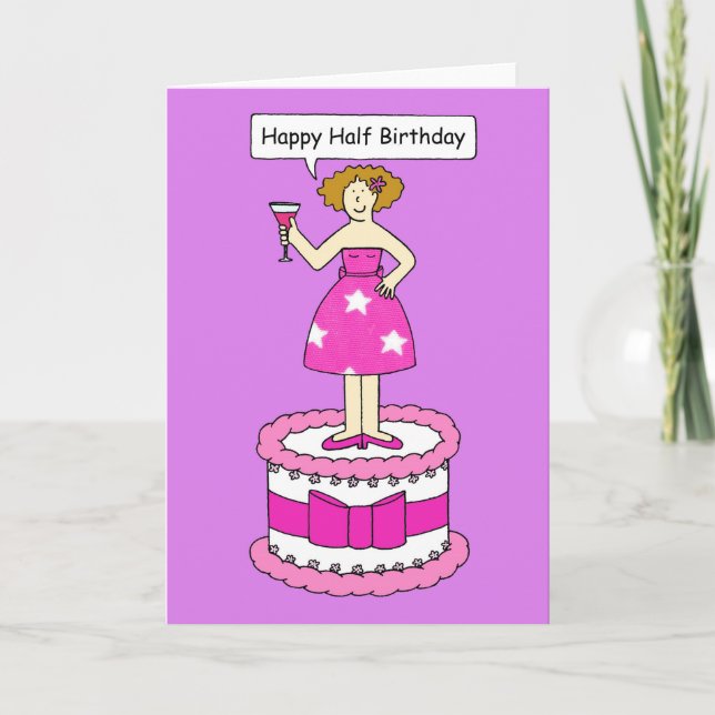 Happy Half Birthday, Lady Standing on a Cake. Card (Front)