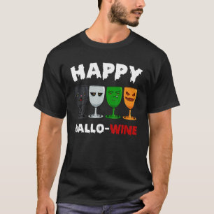 Happy Hallo-Wine Funny Halloween Costume Creepy Wi T-Shirt
