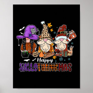 Happy Hallothankmas Gnomeis Halloween Thanksgiving Poster