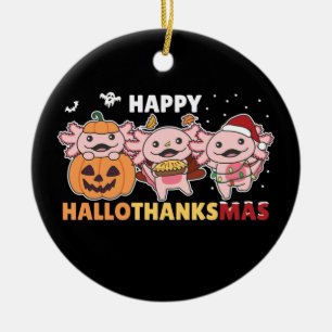 Happy Hallothanksmas Axolotl Christmas Axolotls Ce Ceramic Ornament