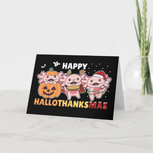 Happy Hallothanksmas Axolotl Christmas Axolotls Ho Holiday Card