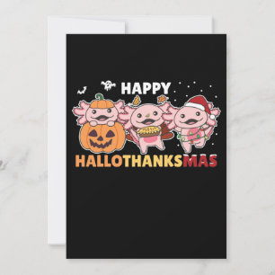 Happy Hallothanksmas Axolotl Christmas Axolotls Holiday Card