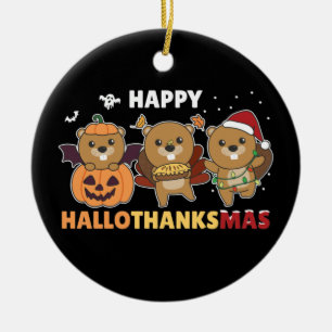 Happy Hallothanksmas Beaver Christmas Beaver Ceram Ceramic Ornament