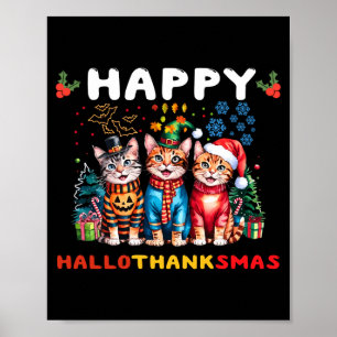 Happy Hallothanksmas Cats Halloween Thanksgiving C Poster