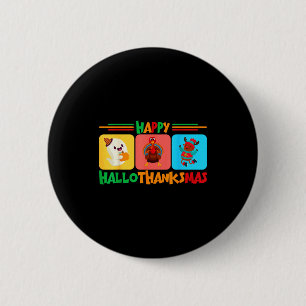 Happy Hallothanksmas Christmas And Thanksgiving 6 Cm Round Badge