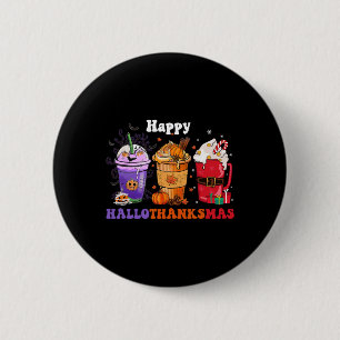 Happy Hallothanksmas Coffee Halloween Thanksgiving 6 Cm Round Badge