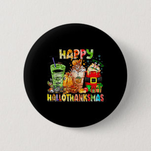 Happy Hallothanksmas Coffee Halloween Thanksgiving 6 Cm Round Badge