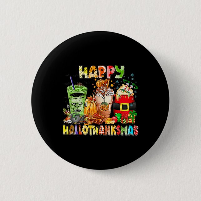 Happy Hallothanksmas Coffee Halloween Thanksgiving 6 Cm Round Badge (Front)