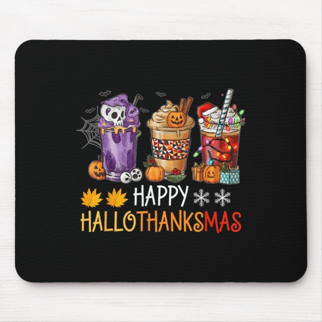 Happy Hallothanksmas Coffee Halloween Thanksgiving Mouse Pad (Front)