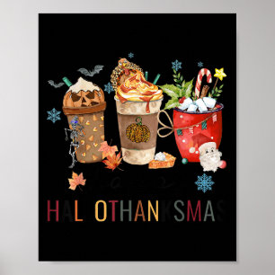Happy Hallothanksmas Coffee Halloween Thanksgiving Poster