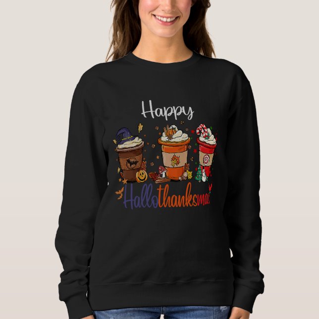 Happy Hallothanksmas Coffee Halloween Thanksgiving Sweatshirt (Front)
