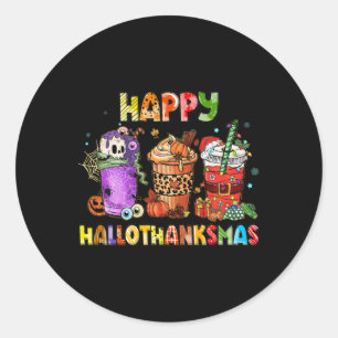 Happy Hallothanksmas Coffee Latte Halloween Thanks Classic Round Sticker