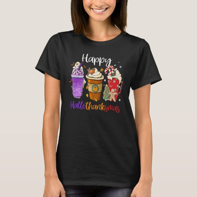 Happy Hallothanksmas Coffee Latte Halloween Thanks T-Shirt (Front)