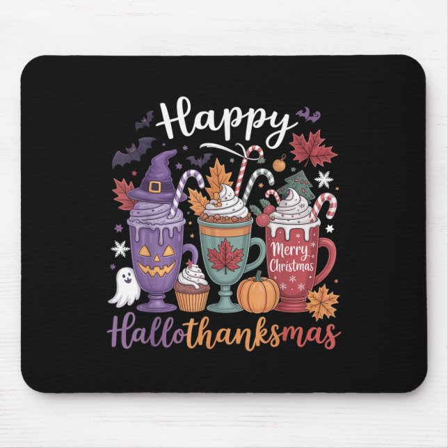 Happy Hallothanksmas Coffee Lover Halloween Merry  Mouse Pad (Front)
