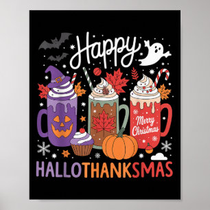 Happy Hallothanksmas Coffee Lover Halloween Merry Poster