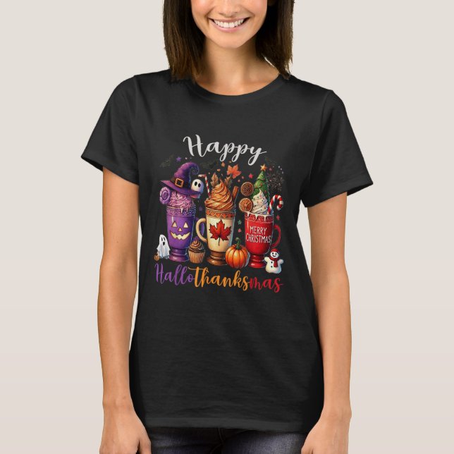 Happy Hallothanksmas Coffee Lover Halloween Merry  T-Shirt (Front)