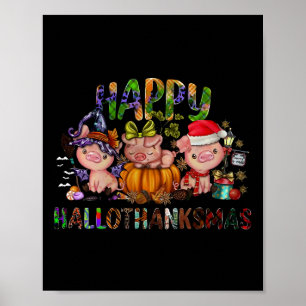 Happy Hallothanksmas Cute Pig Farm Animals Farmer Poster