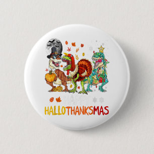 Happy Hallothanksmas Dinosaur T-Rex Halloween Chri 6 Cm Round Badge