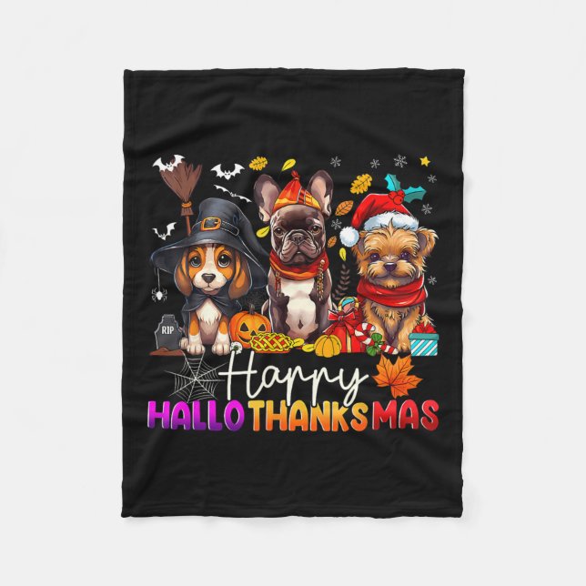 Happy Hallothanksmas Dogs Halloween Thanksgiving C Fleece Blanket (Front)