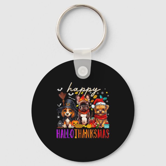 Happy Hallothanksmas Dogs Halloween Thanksgiving C Key Ring (Front)