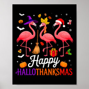 Happy Hallothanksmas Flamingo Lover Halloween Than Poster