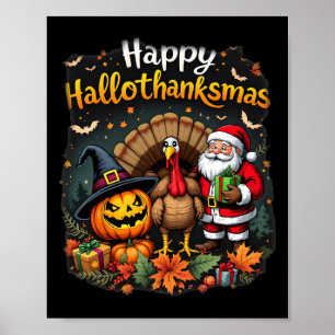 Happy Hallothanksmas For Halloween Thanksmas Holid Poster