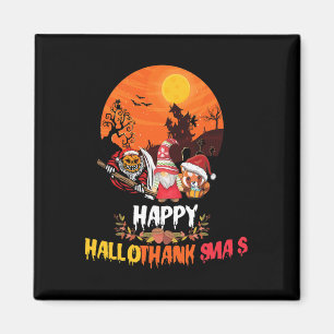 Happy Hallothanksmas Funny Halloween Thanksgiving Magnet