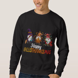 Happy Hallothanksmas Funny Halloween Thanksgiving  Sweatshirt