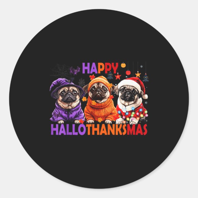 Happy Hallothanksmas Funny Pug Halloween Thanksgiv Classic Round Sticker (Front)