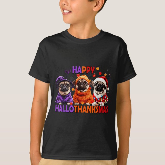 Happy Hallothanksmas Funny Pug Halloween Thanksgiv T-Shirt (Front)