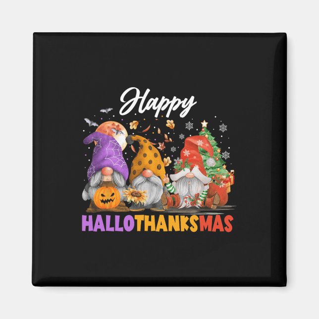 Happy Hallothanksmas Gnome Halloween Thanksgiving  Magnet (Front)