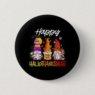 Happy Hallothanksmas Gnomes Halloween Thanksgiving 6 Cm Round Badge