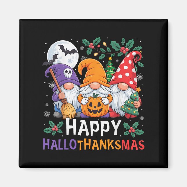 Happy Hallothanksmas Gnomes Halloween Thanksgiving Magnet (Front)